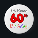 Badge Rond 7,6 Cm Papou's 60th Birthday Party Grec Grand-pa Button<br><div class="desc">C'est le 60e anniversaire de Papou amusant et coloré,  bouton de fête! Idéal pour fêter le 60ème anniversaire d'un grand-père grec. Un grand-père grec sourit quand il voit ses invités porter ce bouton festif pour sa soixantième fête !</div>