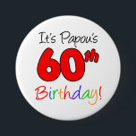 Badge Rond 7,6 Cm Papou's 60th Birthday Party Grec Grand-pa Button<br><div class="desc">C'est le 60e anniversaire de Papou amusant et coloré,  bouton de fête! Idéal pour fêter le 60ème anniversaire d'un grand-père grec. Un grand-père grec sourit quand il voit ses invités porter ce bouton festif pour sa soixantième fête !</div>