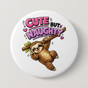 Badge Rond 7,6 Cm Paresseux mignon mais vilain