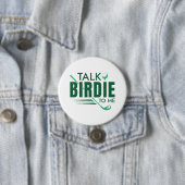 Badge Rond 7,6 Cm Parle Birdie à moi (En situation)