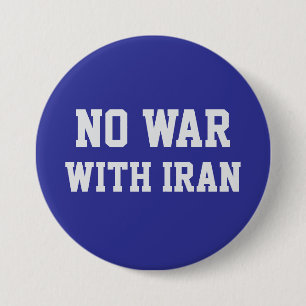Badge Rond 7,6 Cm PAS DE GUERRE AVEC L'IRAN Manifestation politique