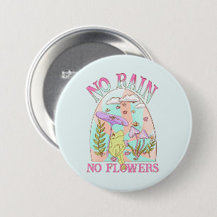 Badge Rond 7,6 Cm Pas de pluie Pas de champignons de fleurs
