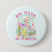 Badge Rond 7,6 Cm Pas de pluie Pas de champignons de fleurs (Devant)