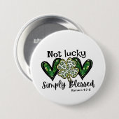 Badge Rond 7,6 Cm Pas Lucky, Simplement Béni Lucky Charm St Patrick (Devant & derrière)