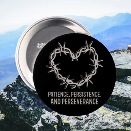 Badge Rond 7,6 Cm Patience, persévérance et persévérance - Sobre