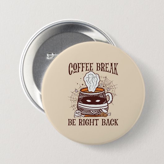 Badge Rond 7,6 Cm Pause café - Thème Halloween (Devant & derrière)