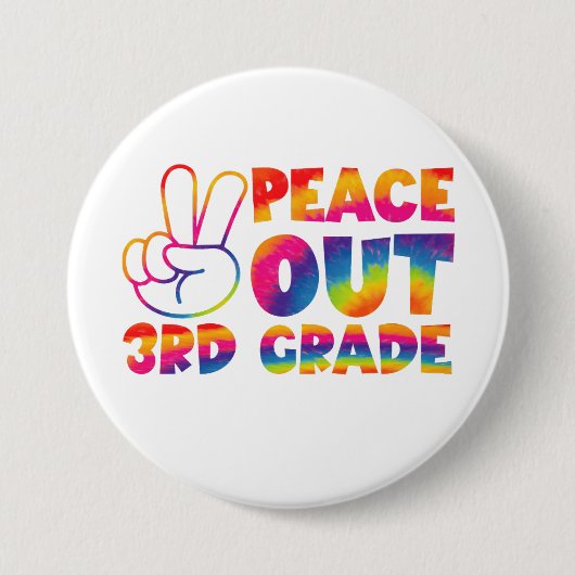Badge Rond 7,6 Cm Peace Out Teinture de 3e année Teinture de Dernier (Devant)