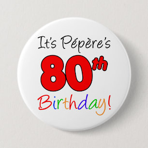 Badge Rond 7,6 Cm Pepere's 80th Birthday Party French Grand-pa Butto