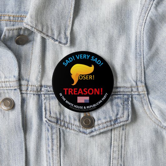 Badge Rond 7,6 Cm Perdant ! Trahison ! bouton (En situation)