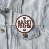 Badge Rond 7,6 Cm Pet Adopter Secourt Foster (En situation)