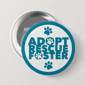 Badge Rond 7,6 Cm Pet Adopter Secourt Foster (Devant & derrière)
