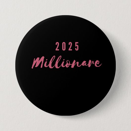 Badge Rond 7,6 Cm pin millionnaire 2025 (Devant)