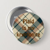 Badge Rond 7,6 Cm plaid025, plaid est mykryptonite (Devant & derrière)