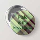 Badge Rond 7,6 Cm plaid029, Plaidis mon kryptonite (Devant & derrière)