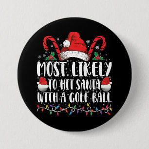 Badge Rond 7,6 Cm Plus Susceptible de Frapper le Père Noël Avec une 