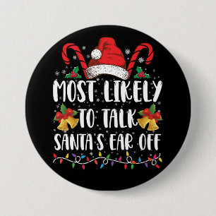 Badge Rond 7,6 Cm Plus Susceptible de Parler l'Oreille de Santa à No