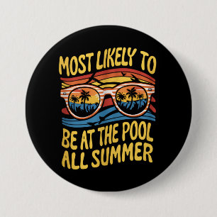 Badge Rond 7,6 Cm Plus susceptible de se trouver à la piscine tout l