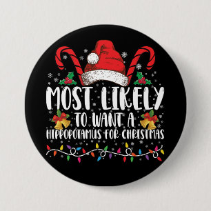 Badge Rond 7,6 Cm Plus susceptible de vouloir un hippopotame pour No