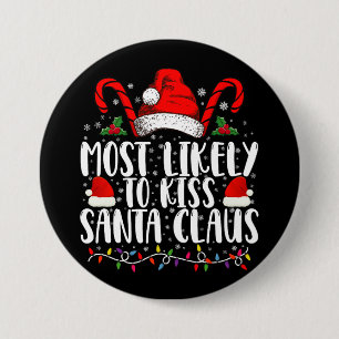 Badge Rond 7,6 Cm Plus susceptible d'embrasser le Père Noël Famille 