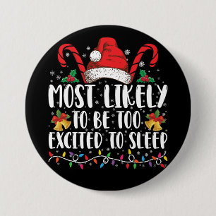 Badge Rond 7,6 Cm Plus Susceptible D'être Trop Excité Pour Dormir No