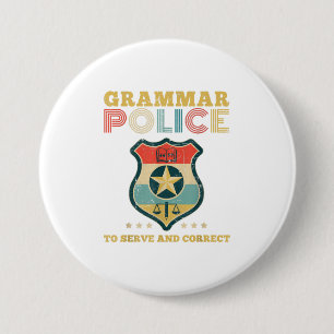Badge Rond 7,6 Cm Police De Grammaire Pour Servir Et Corriger Costum