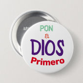 Badge Rond 7,6 Cm pon a Dios Primero (Devant & derrière)