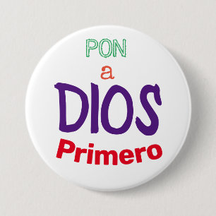 Badge Rond 7,6 Cm pon a Dios Primero