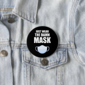Badge Rond 7,6 Cm Portez Juste Le Masque (En situation)