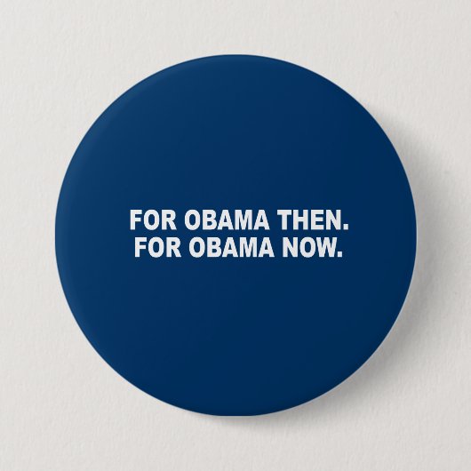 BADGE ROND 7,6 CM POUR OBAMA ALORS. POUR OBAMA. (Devant)