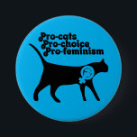 Badge Rond 7,6 Cm Pro Cats pro Choice pro Feminisme<br><div class="desc">Pro Cats pro Choice pro Feminisme</div>