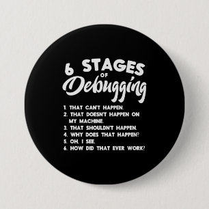 Badge Rond 7,6 Cm Progammer 6 Étapes De Débogage