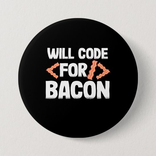 Badge Rond 7,6 Cm Programmeur codera pour du bacon (Devant)