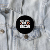 Badge Rond 7,6 Cm Programmeur codera pour du bacon (En situation)