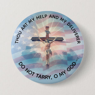 BADGE ROND 7,6 CM PSALM 40:17 AMERICAN FLAG JESUS CRUCIFIX SCRIPTURE