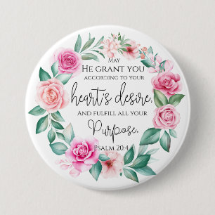 Badge Rond 7,6 Cm Psaume 20:4 Bible chrétienne Verse rose Floral