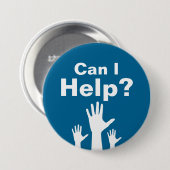 Badge Rond 7,6 Cm Puis-je aider le bouton à lever la main (Devant & derrière)