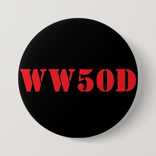 Badge Rond 7,6 Cm Que ferait 50 ? (Devant)