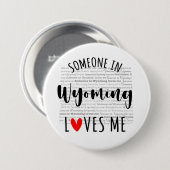 Badge Rond 7,6 Cm Quelqu'Un Au Wyoming M'Aime (Devant & derrière)