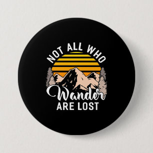 Badge Rond 7,6 Cm Randonnée Tous Ceux Qui Se Promènent Ne Sont Pas