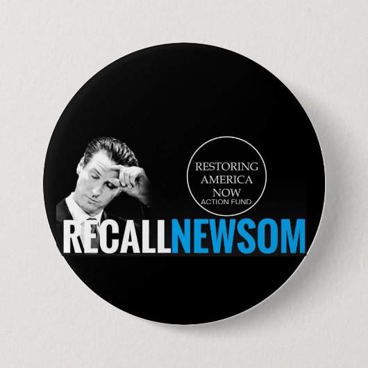 BADGE ROND 7,6 CM RECALL NEWSOM NOW BUTTON (Devant)