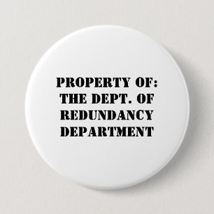 Badge Rond 7,6 Cm Redundance, propriété Department