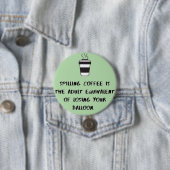 Badge Rond 7,6 Cm renverser du café... (En situation)