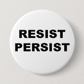 BADGE ROND 7,6 CM RÉSISTER À LA MANIFESTATION PERSISTANTE (Devant)