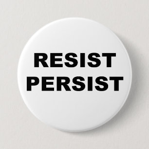 BADGE ROND 7,6 CM RÉSISTER À LA MANIFESTATION PERSISTANTE