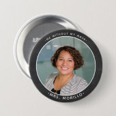 Badge Rond 7,6 Cm Retour à l'école Photo de l'enseignant, moi sans m (Devant & derrière)