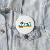 Badge Rond 7,6 Cm Retro Bruh (En situation)