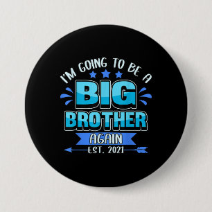 Badge Rond 7,6 Cm Révélation de bébé Je vais être un Big Brothe