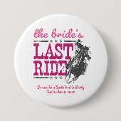 Badge Rond 7,6 Cm Rose Chaud La Dernière Chevauchée de la Mariée (Devant)