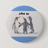 Badge Rond 7,6 Cm sauver nous pingouin (Devant)