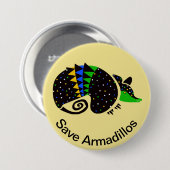 Badge Rond 7,6 Cm Save ARMADILLOS - Graphique animal en danger - (Devant & derrière)